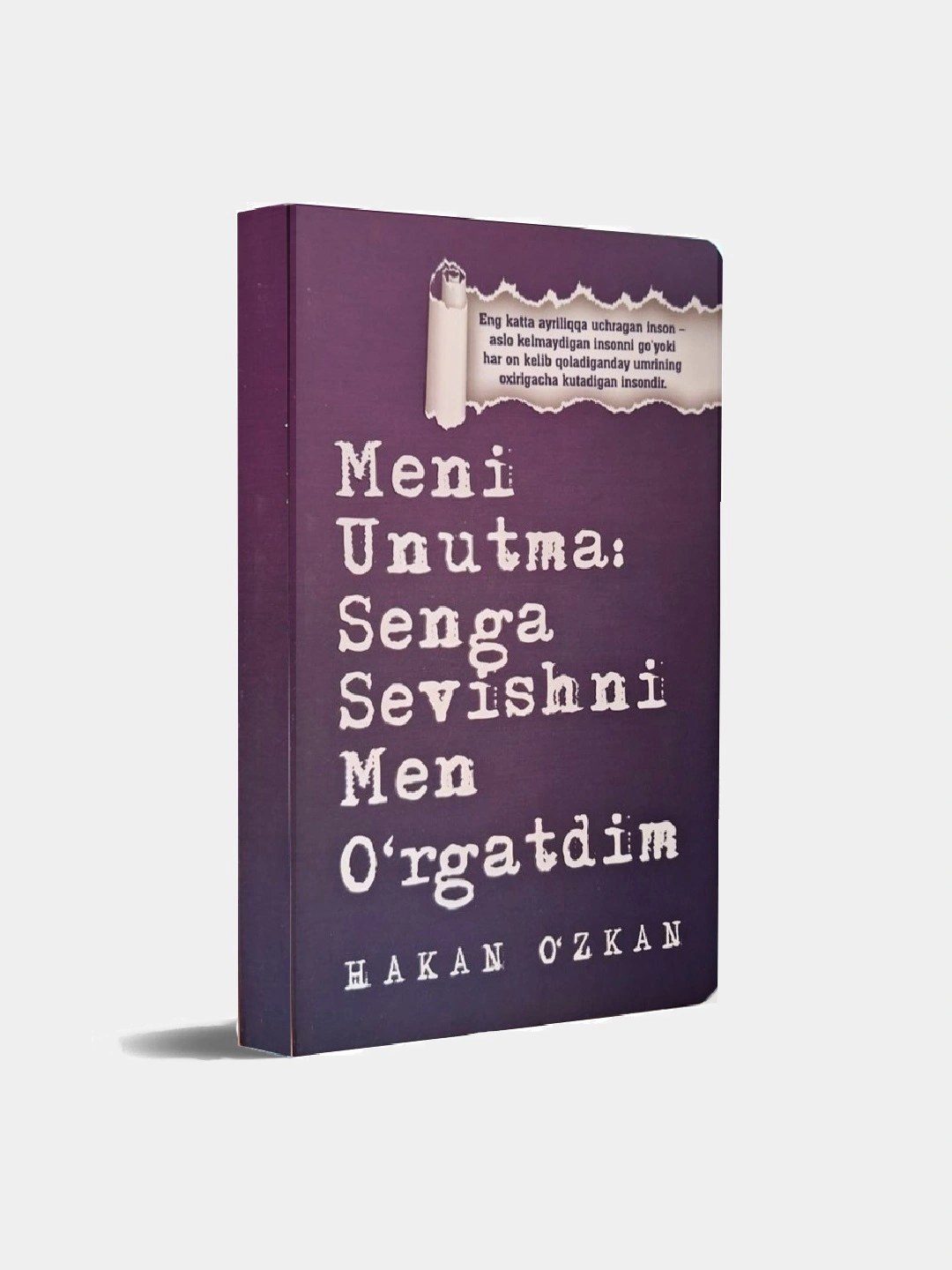 Книга Meni Unutma Senga Sevishni O'rgatdim Hakan O'zkan